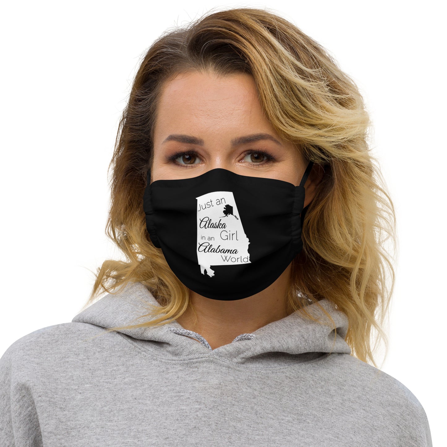 Just an Alaska Girl in an Alabama World Premium face mask
