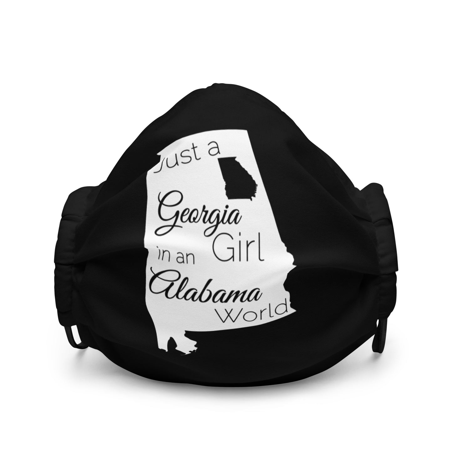 Just a Georgia Girl in an Alabama World Premium face mask