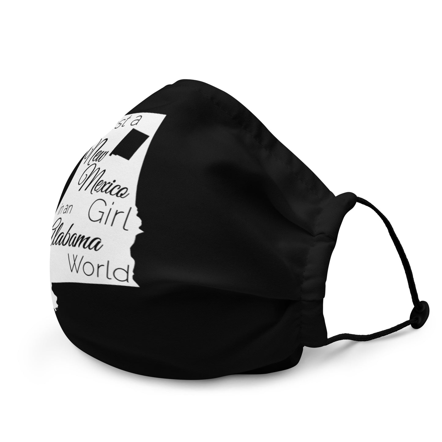 Just a New Mexico Girl in an Alabama World Premium face mask