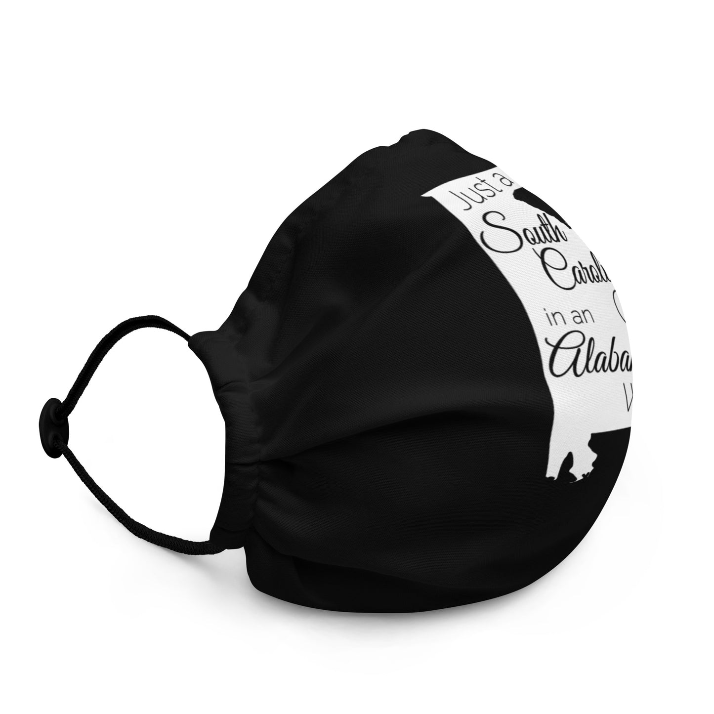 Just a South Carolina Girl in an Alabama World Premium face mask