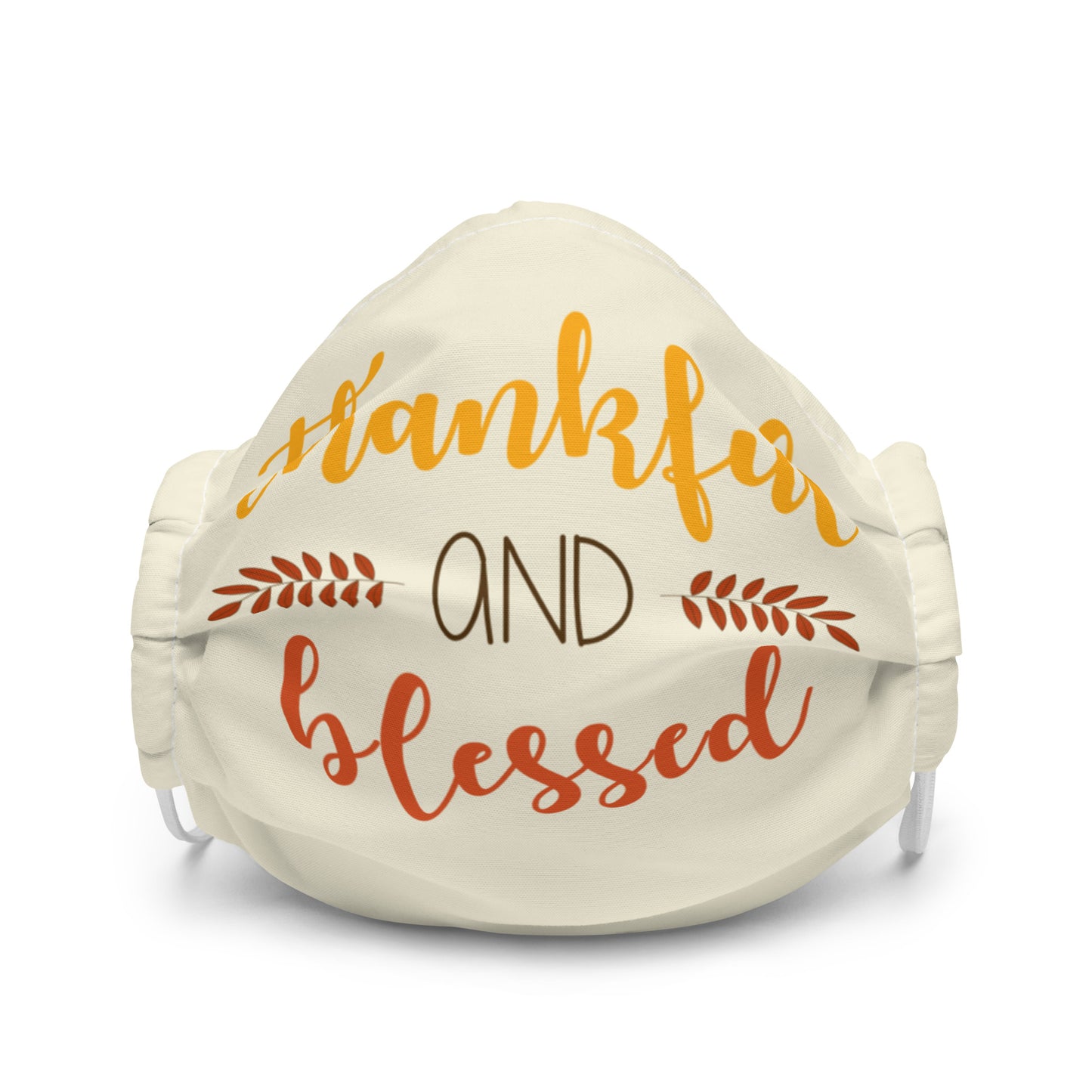 Thankful and Blessed Premium face mask