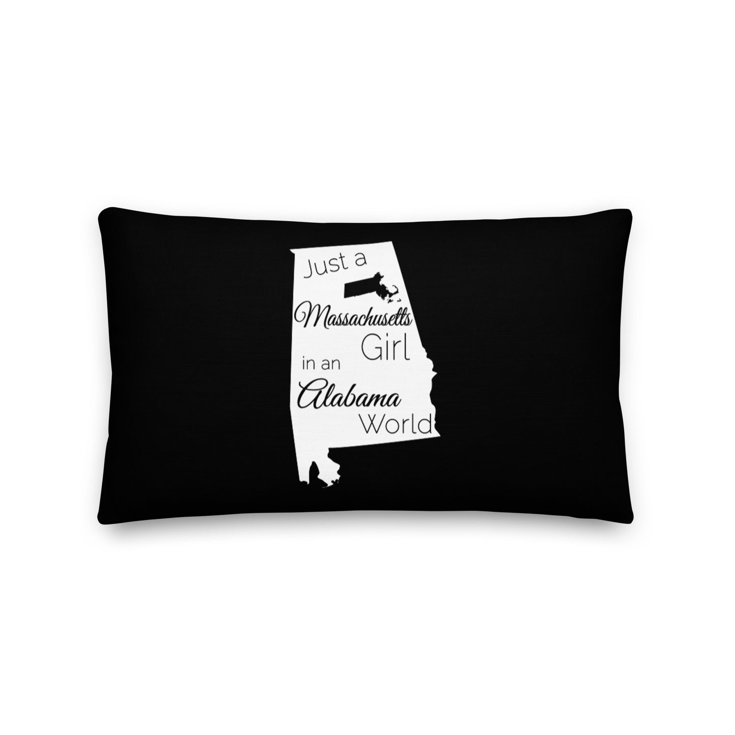 Just a Massachusetts Girl in an Alabama World Premium Pillow