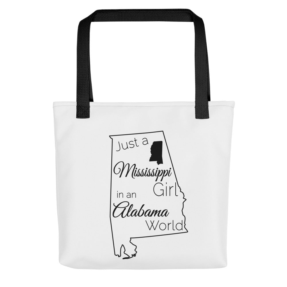 Just a Mississippi Girl in an Alabama World Tote bag