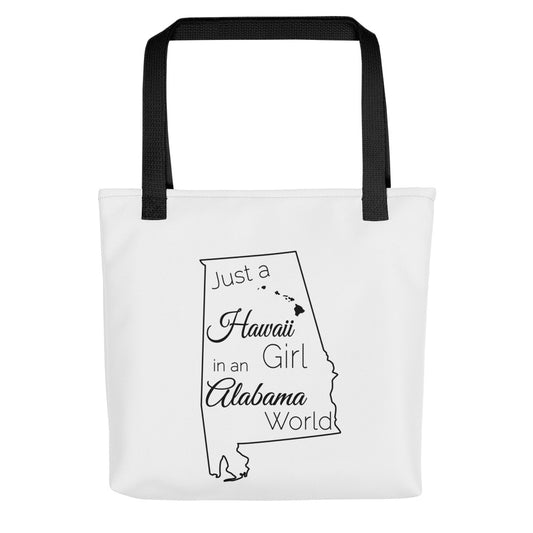 Just a Hawaii Girl in an Alabama World Tote bag