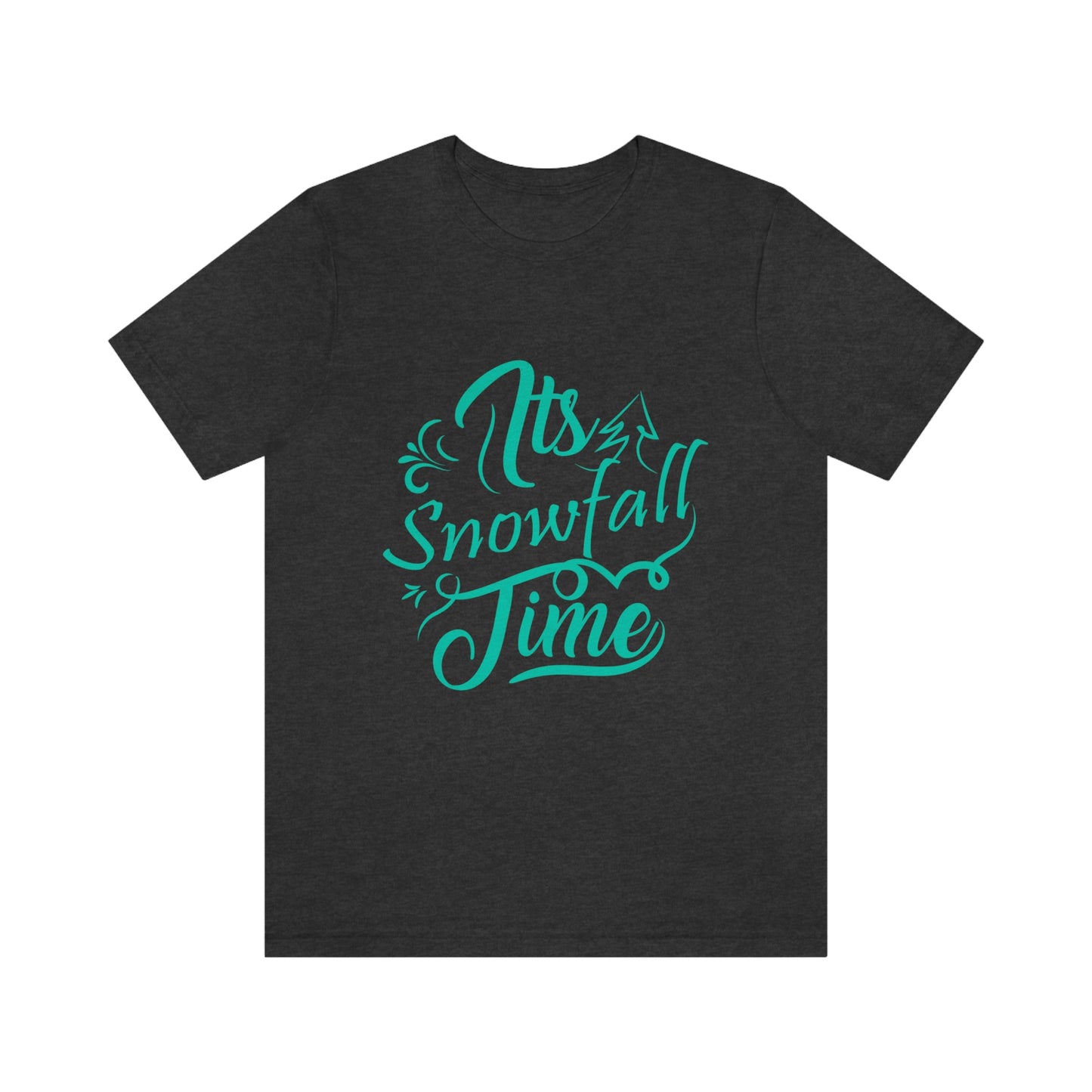 It's Snowfall Time Print Unisex Jersey Short Sleeve Tee