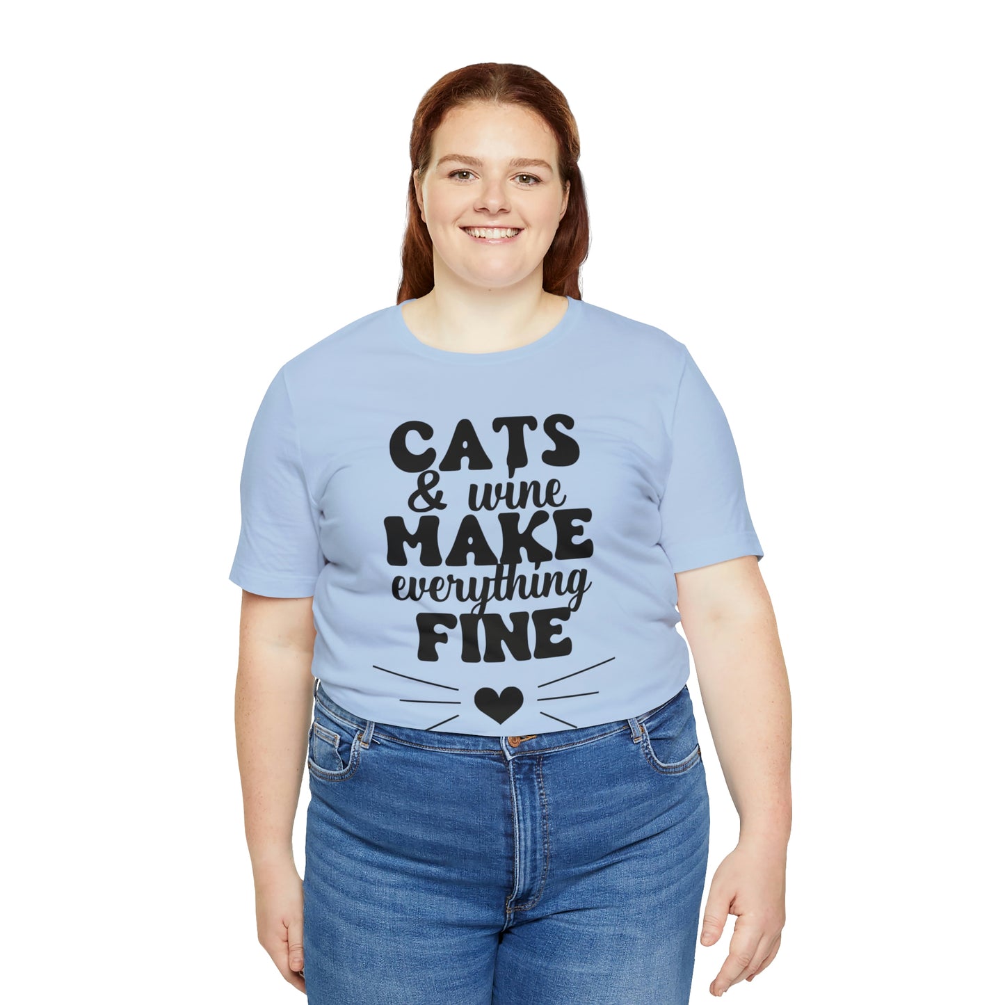 Cats & Wine Make Everything Fine Short Sleeve T-shirt