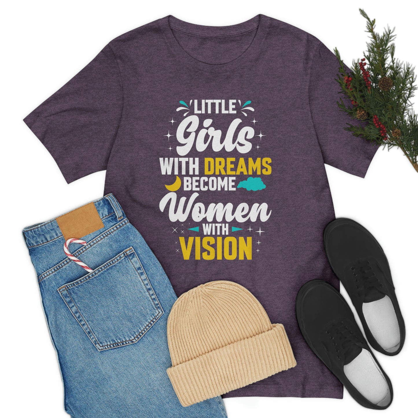 Little Girls With Dreams Become Women With Vision Print Unisex Jersey Short Sleeve Tee