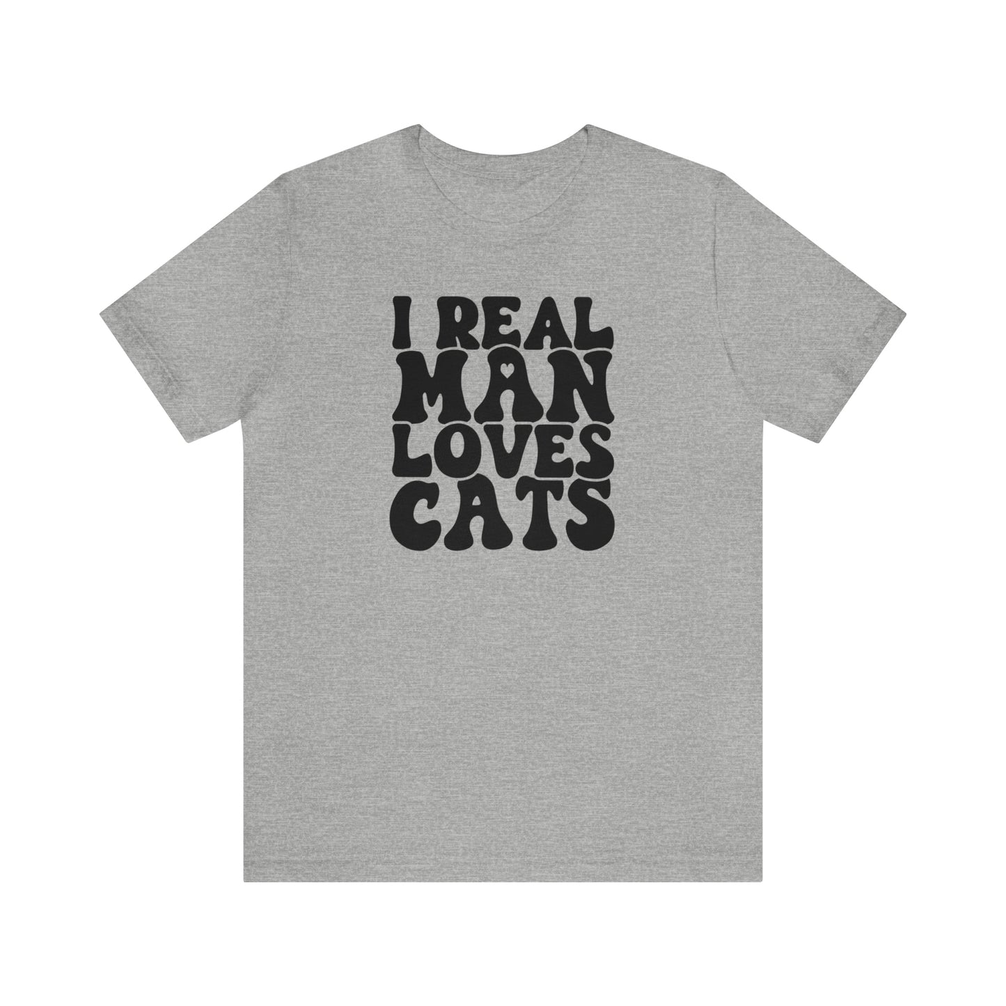 I Real Man Loves Cats Short Sleeve T-shirt