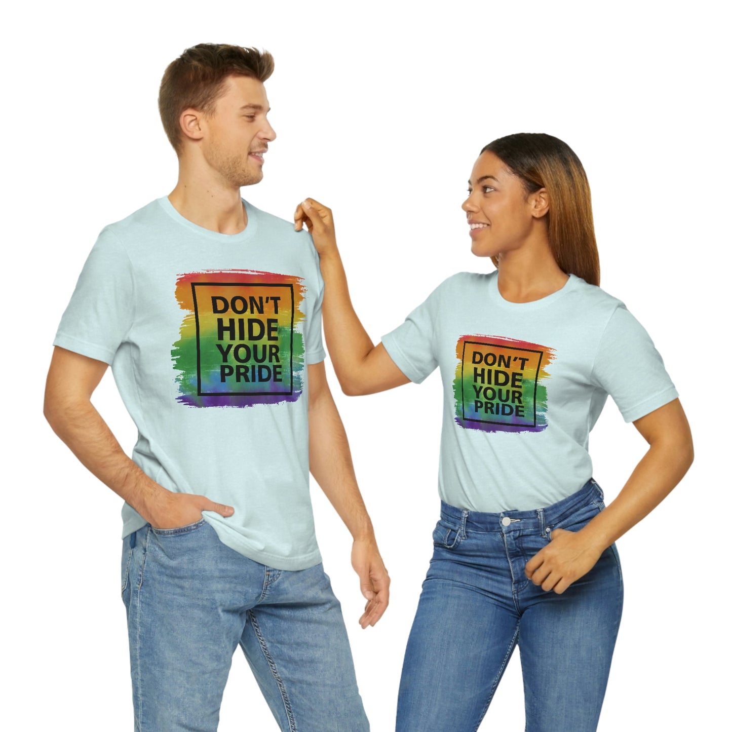 Don't Hide Your Pride LGBTQIA Print Unisex Jersey Short Sleeve Tee