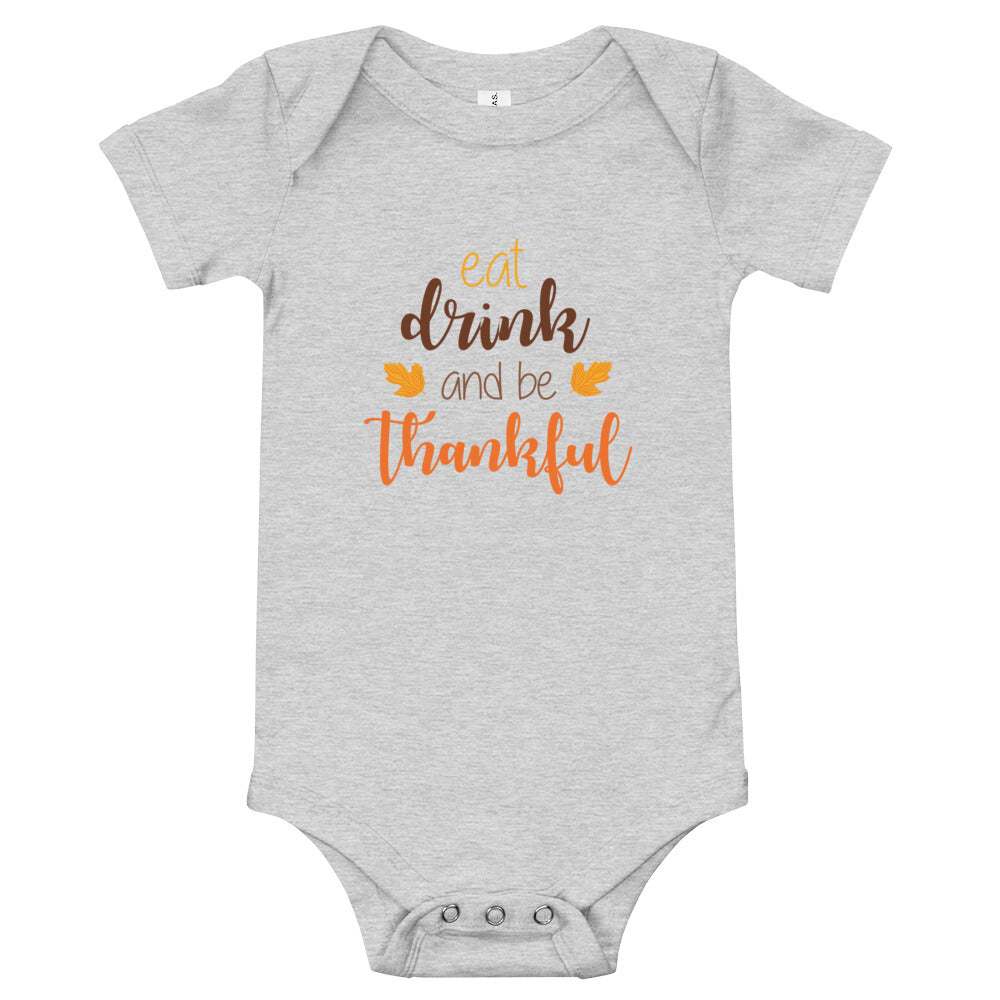 Eat Drink and be Thankful Baby short sleeve one piece