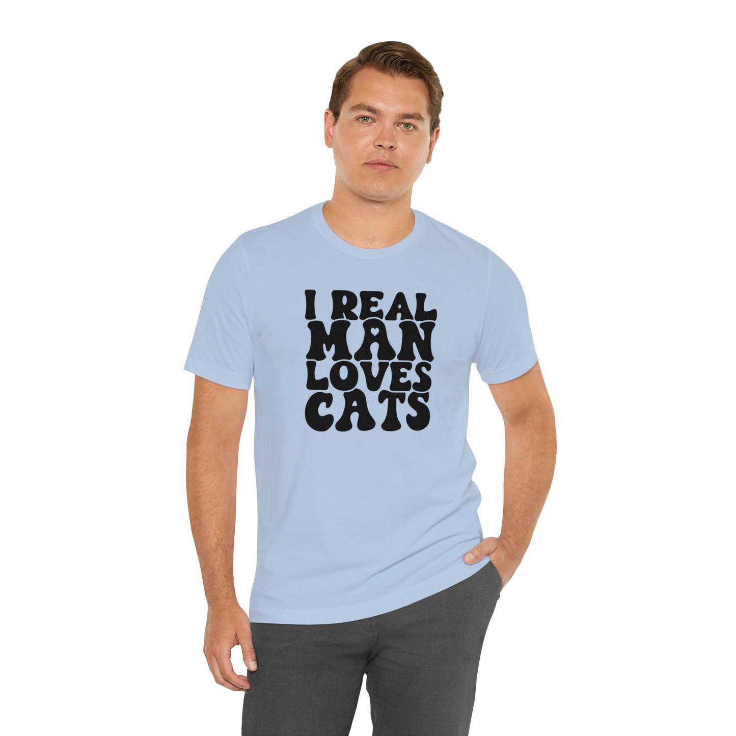 I Real Man Loves Cats Short Sleeve T-shirt