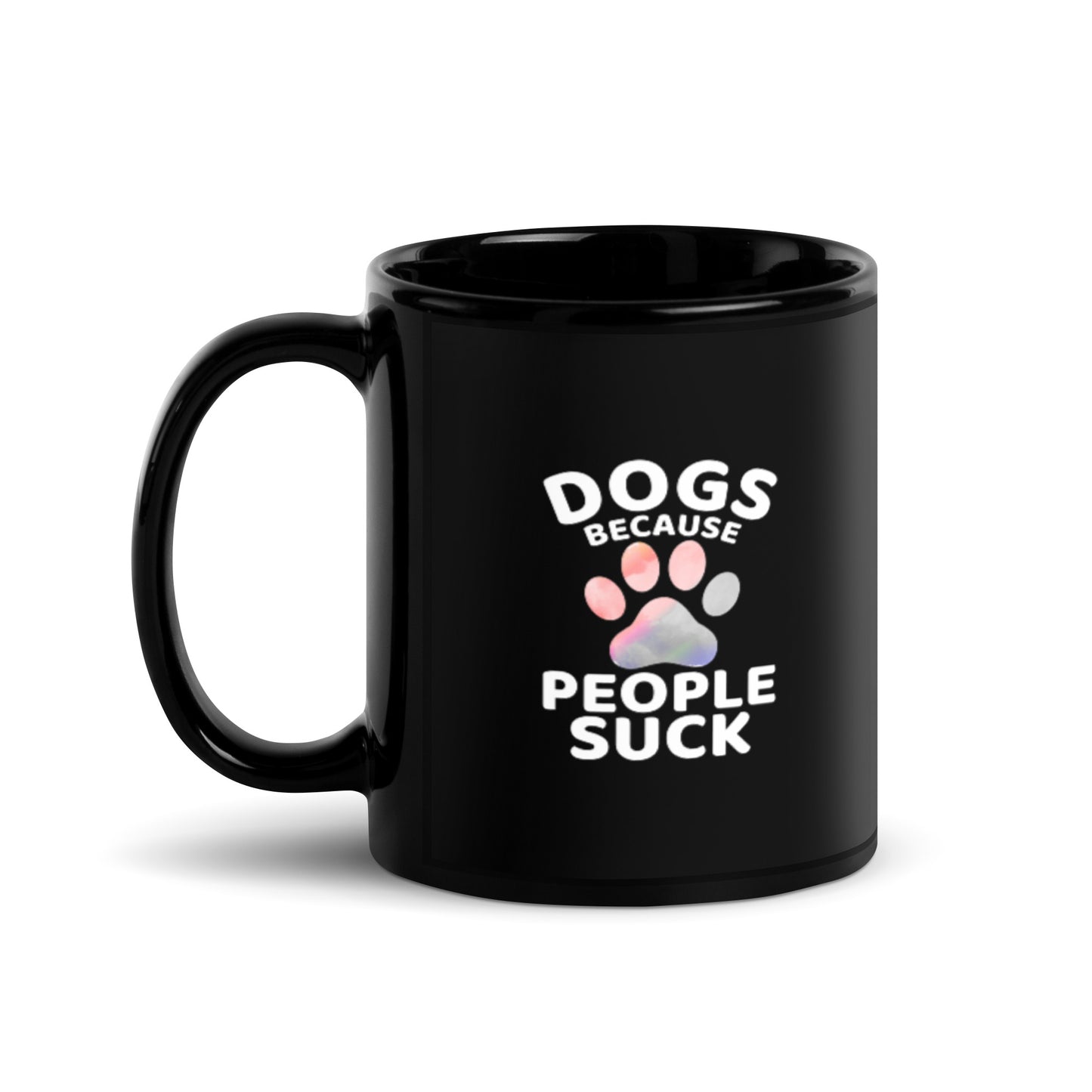 Dogs Because People Suck Black Glossy Mug