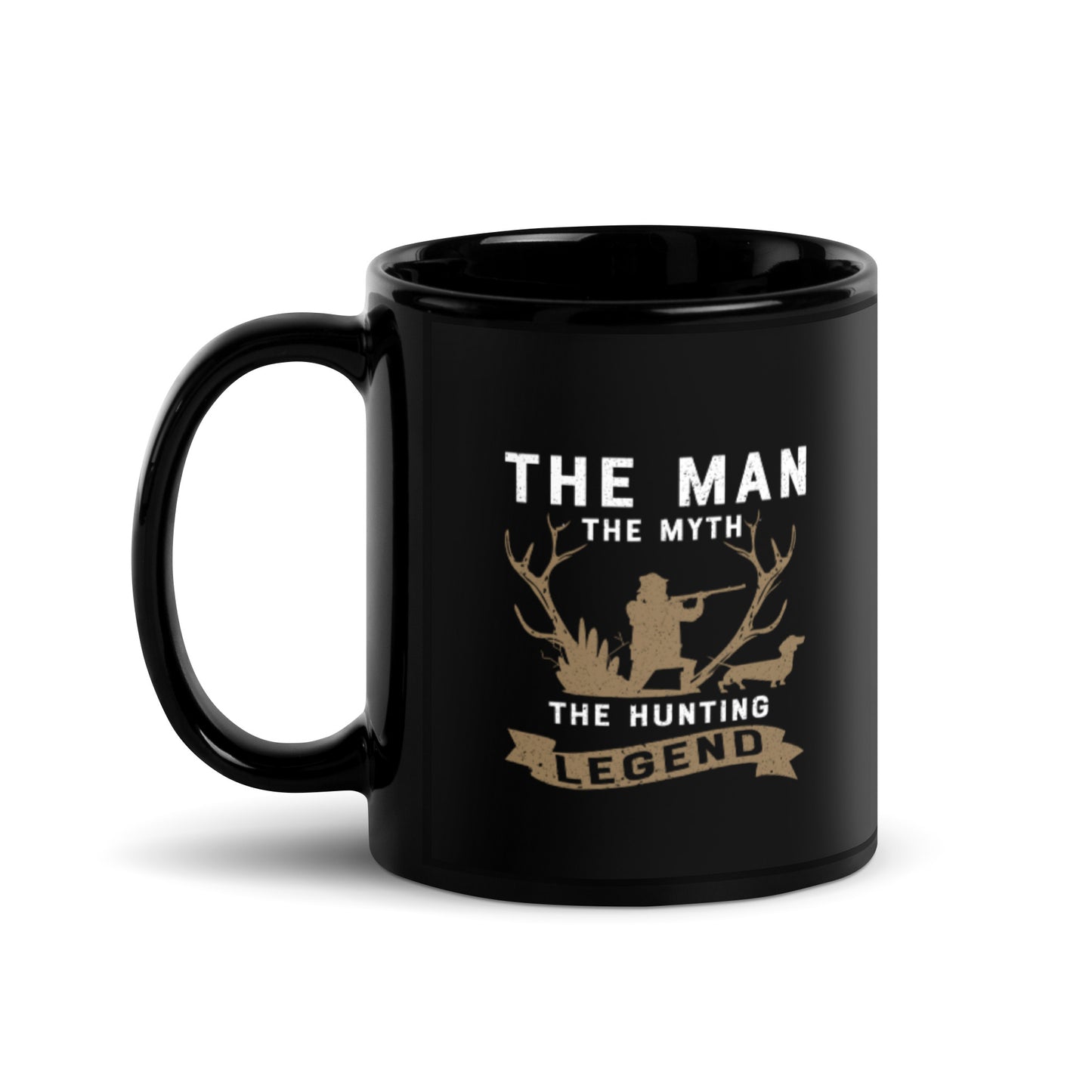 The Man The Myth The Hunting Legend Black Glossy Mug