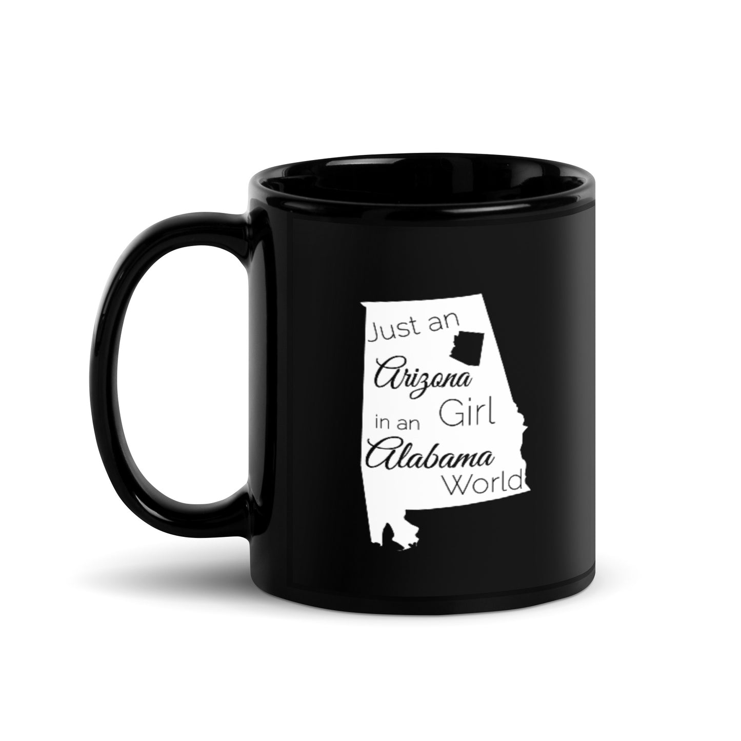 Just an Arizona Girl in an Alabama World Black Glossy Mug