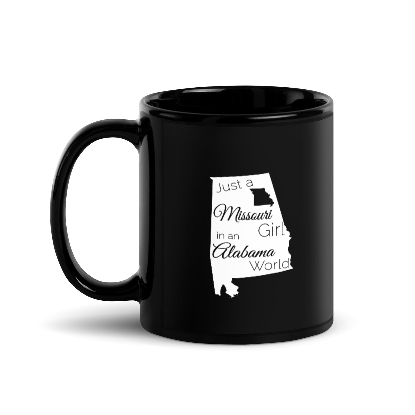 Just a Missouri Girl in an Alabama World Black Glossy Mug