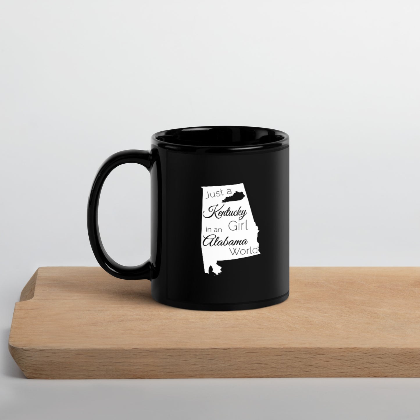 Just a Kentucky Girl in an Alabama World Black Glossy Mug