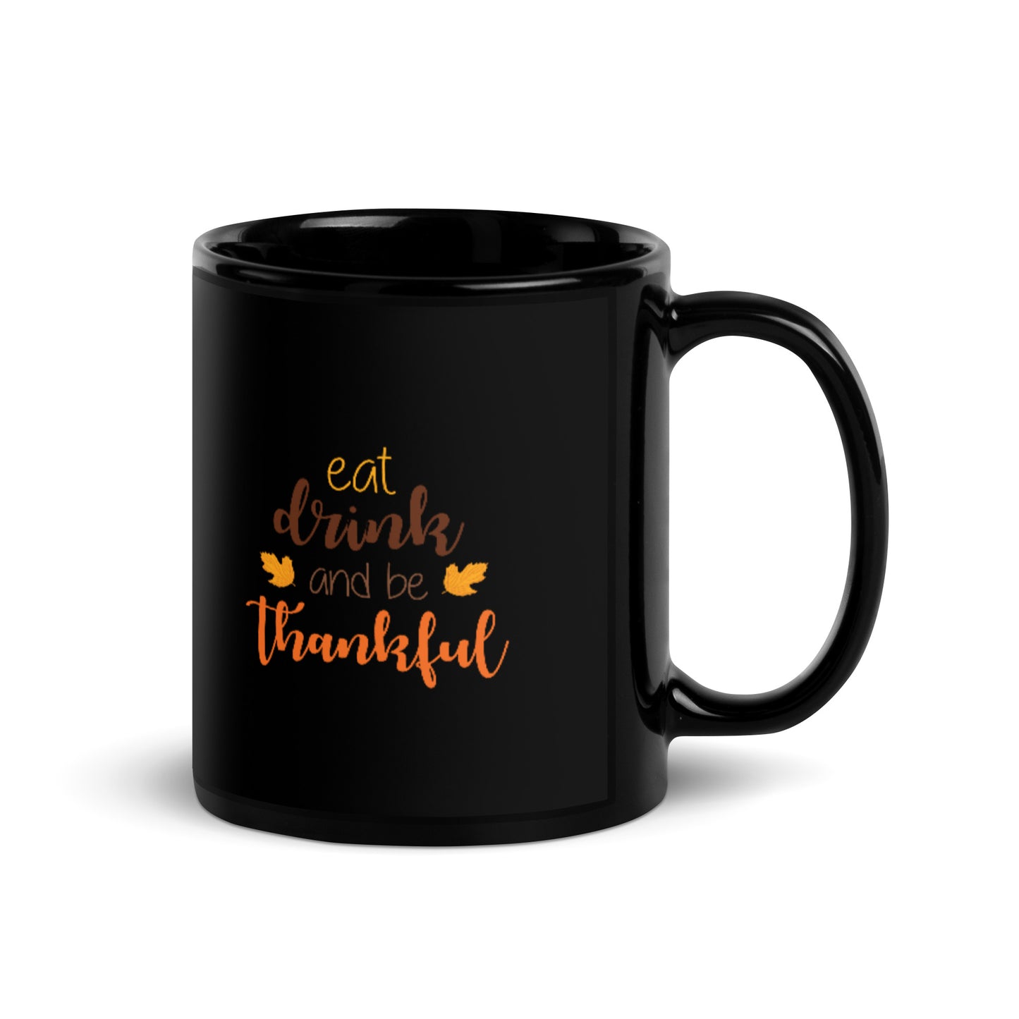 Eat Drink and be Thankful Black Glossy Mug