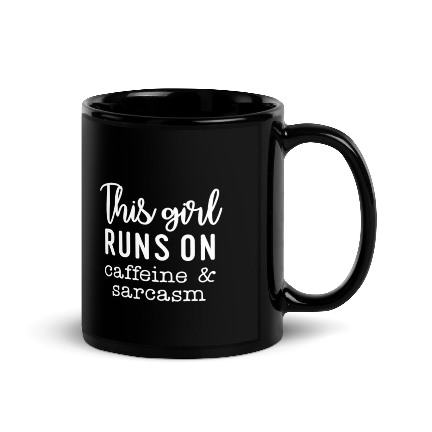 This Girl Runs on Caffeine and Sarcasm Black Glossy Mug