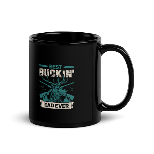 Best Buckin' Dad Ever Black Glossy Mug