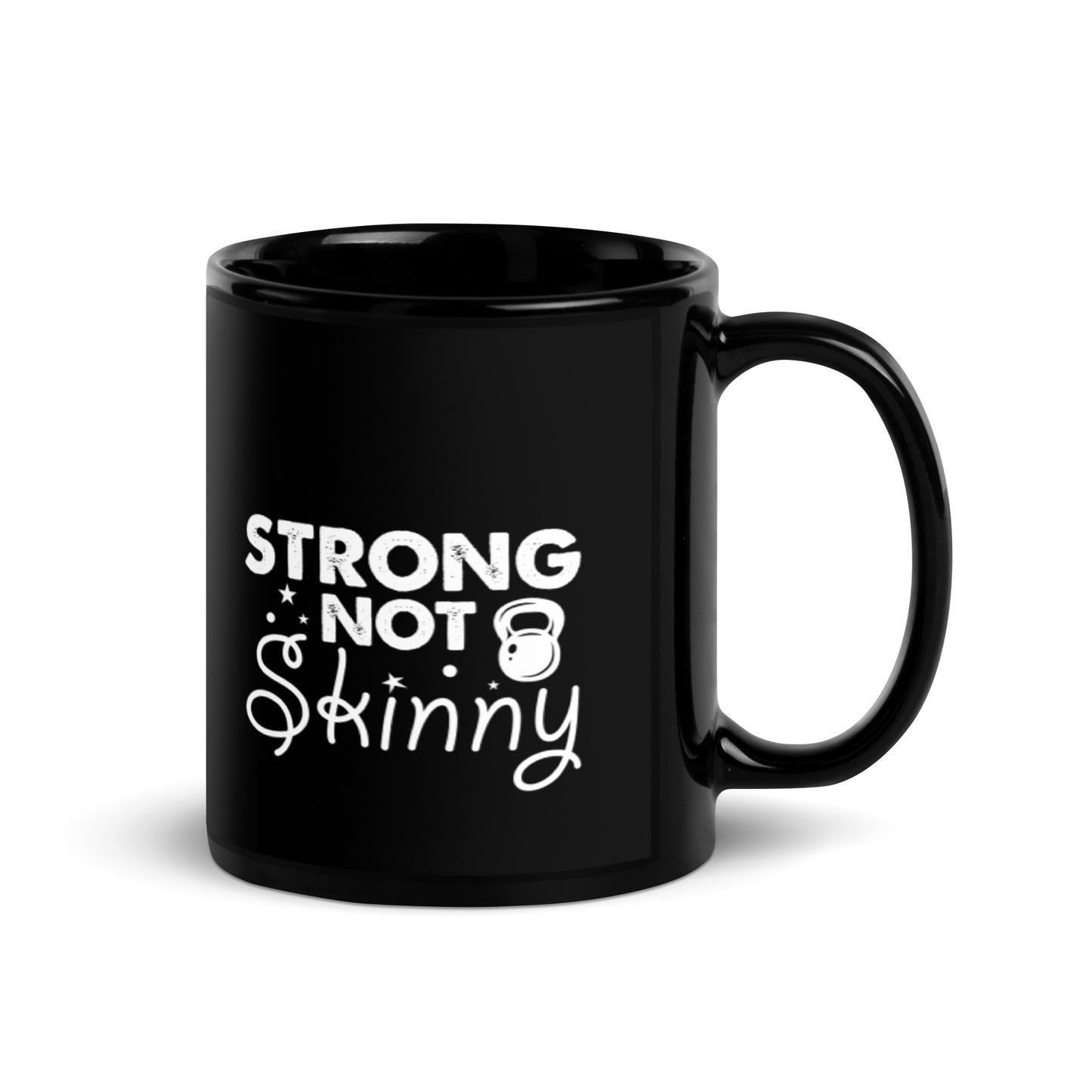 Strong Not Skinny Black Glossy Mug