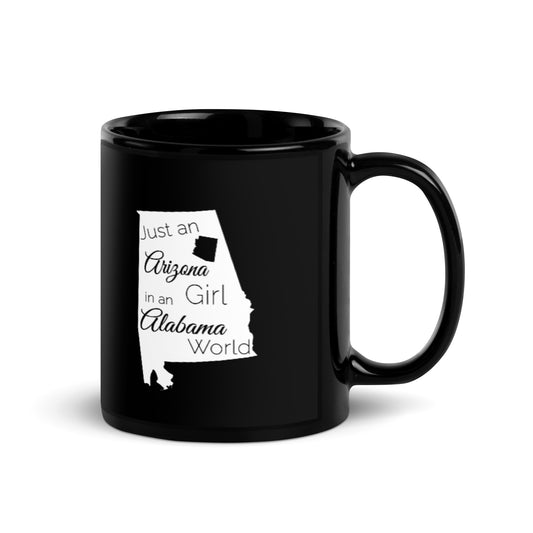 Just an Arizona Girl in an Alabama World Black Glossy Mug