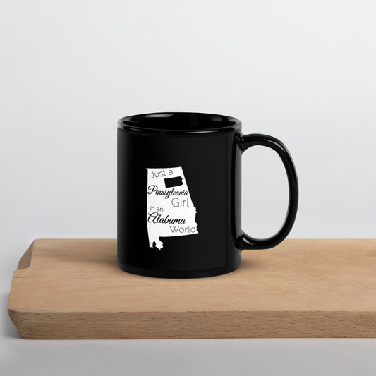 Just a Pennsylvania Girl in an Alabama World Black Glossy Mug