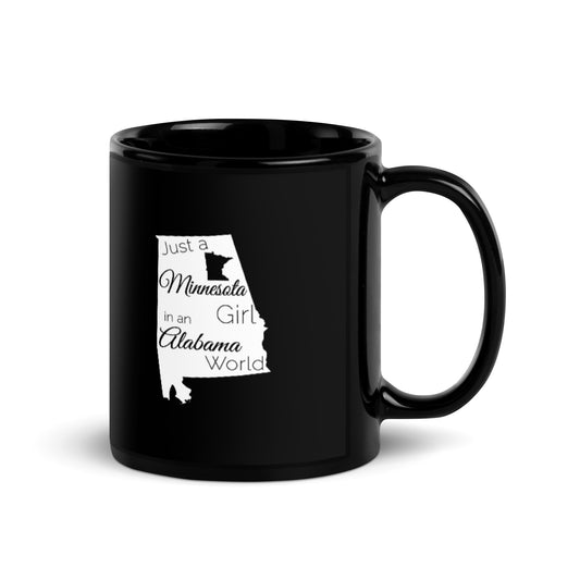 Just a Minnesota Girl in an Alabama World Black Glossy Mug