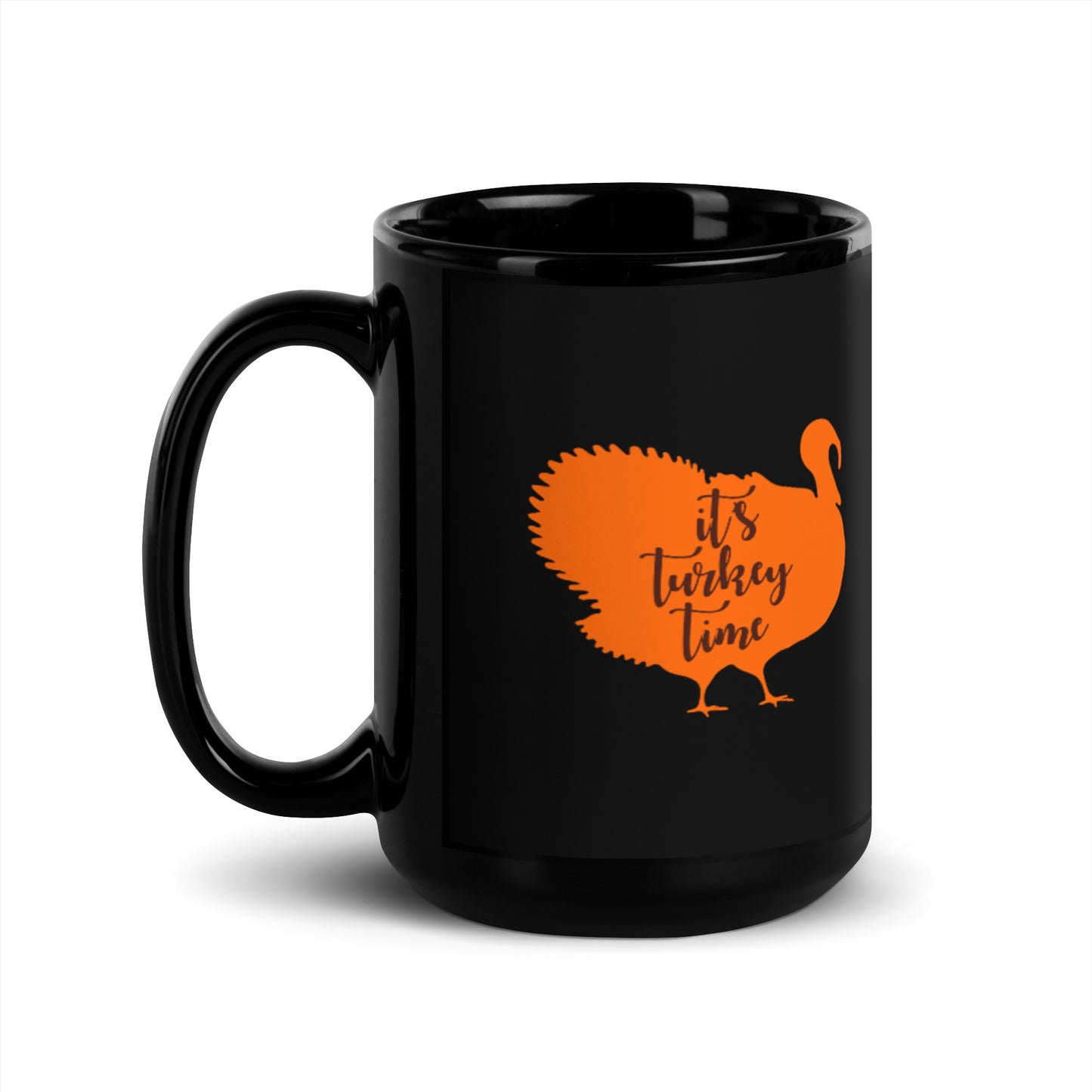 It's Turkey Time Black Glossy Mug