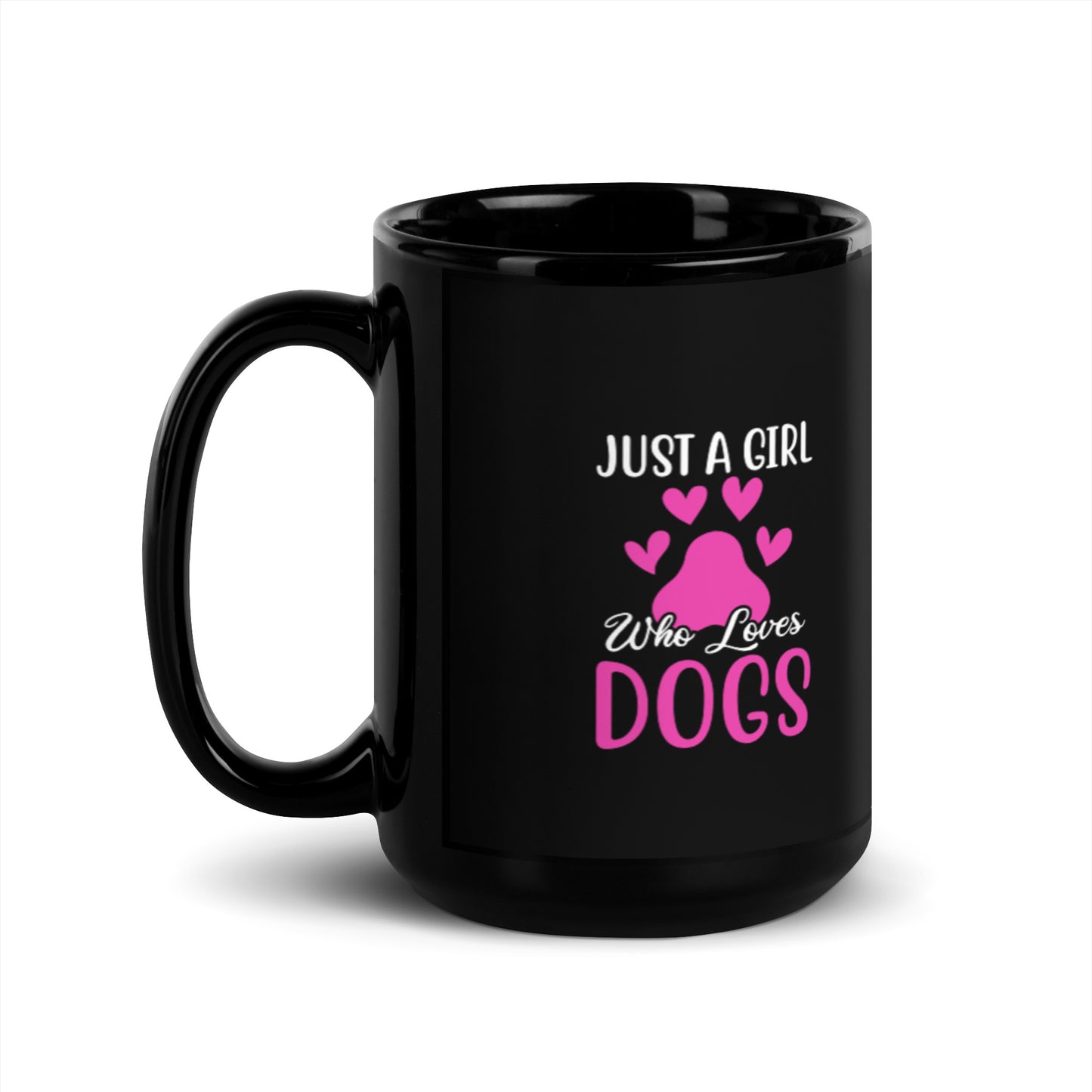 Just a Girl Who Loves Dogs Black Glossy Mug