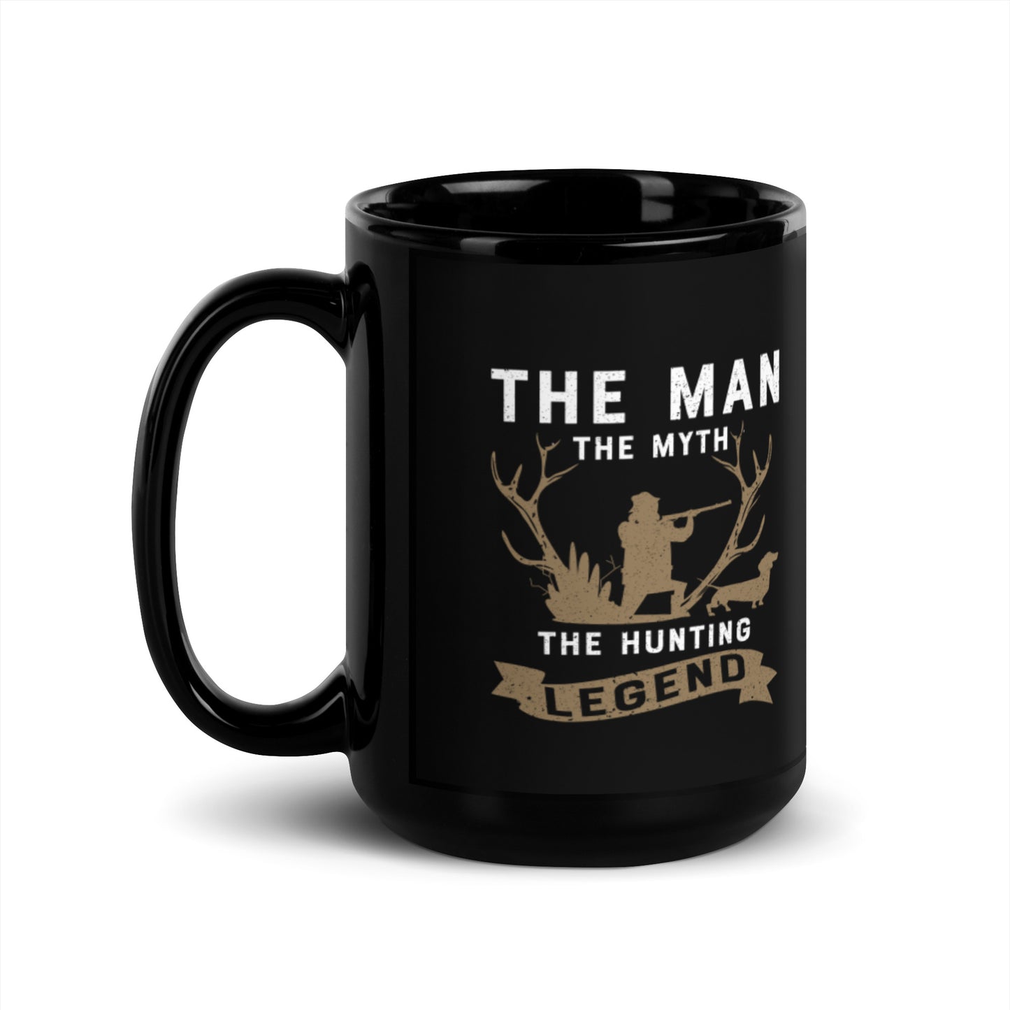 The Man The Myth The Hunting Legend Black Glossy Mug