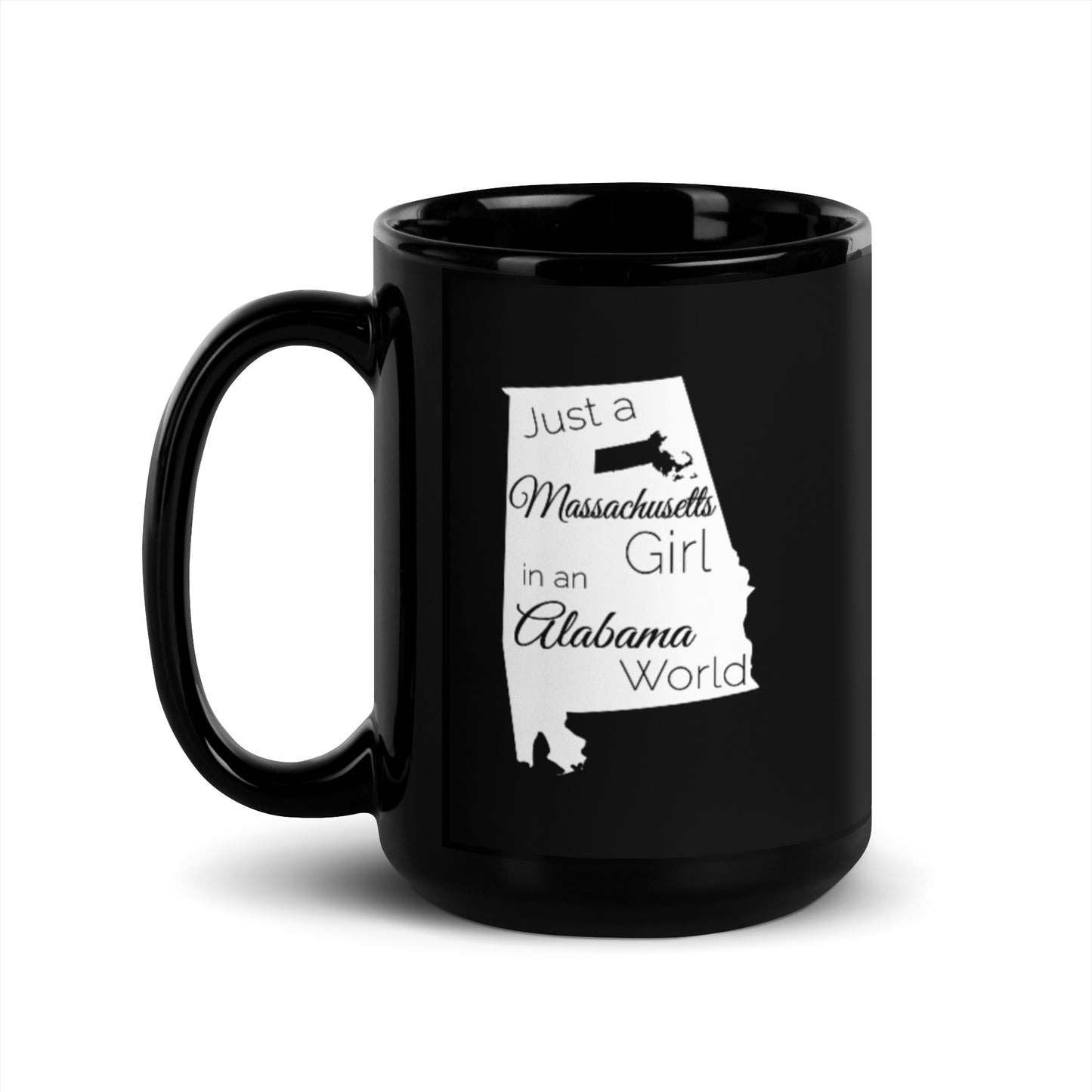 Just a Massachusetts Girl in an Alabama World Black Glossy Mug