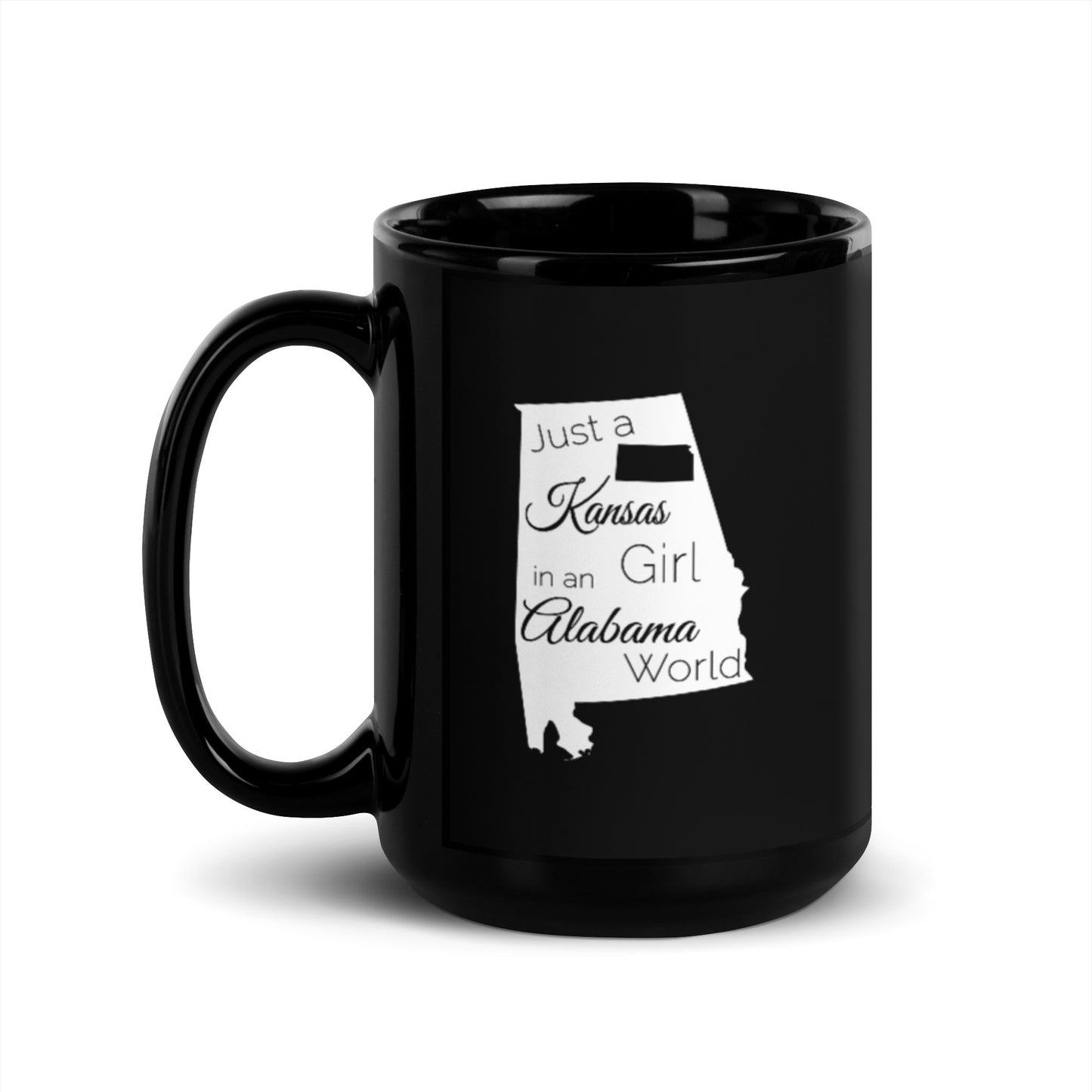 Just a Kansas Girl in an Alabama World Black Glossy Mug