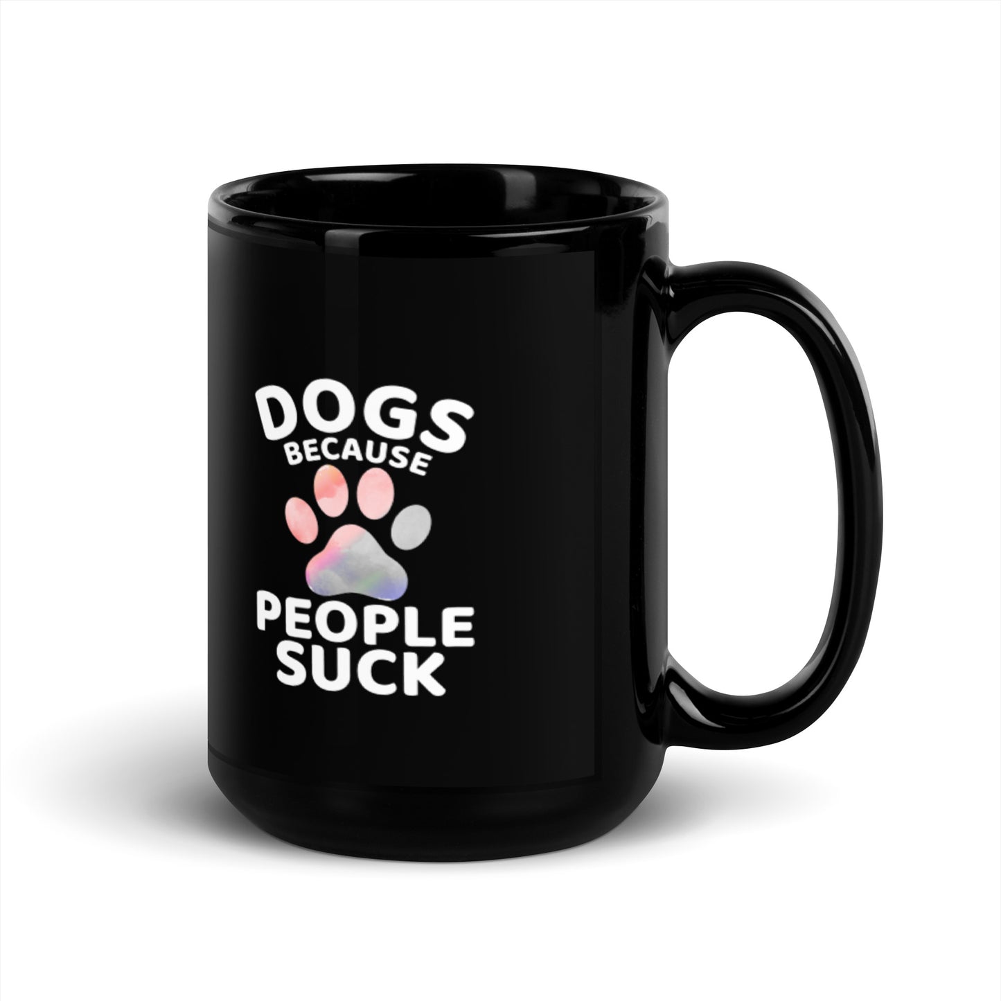 Dogs Because People Suck Black Glossy Mug