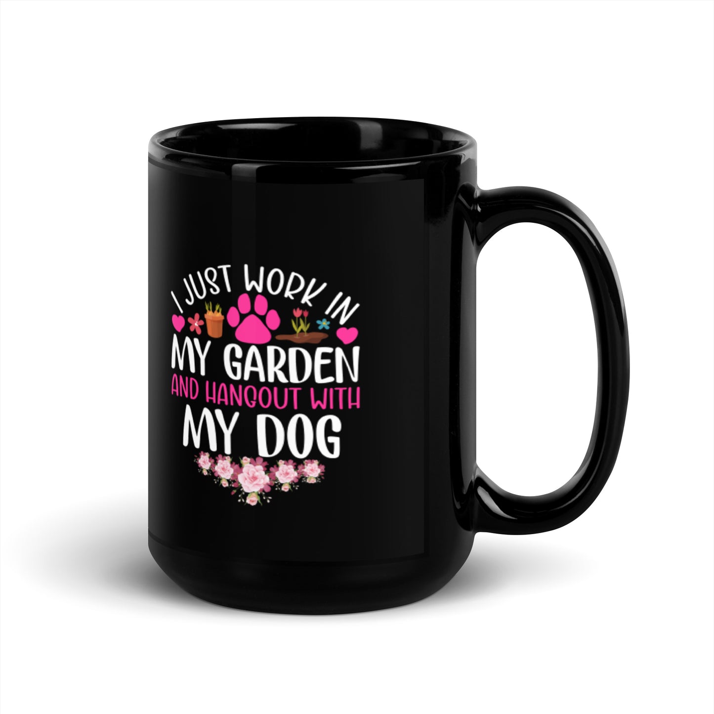 I Just Work in my Garden and Hang Out with my Dog Black Glossy Mug