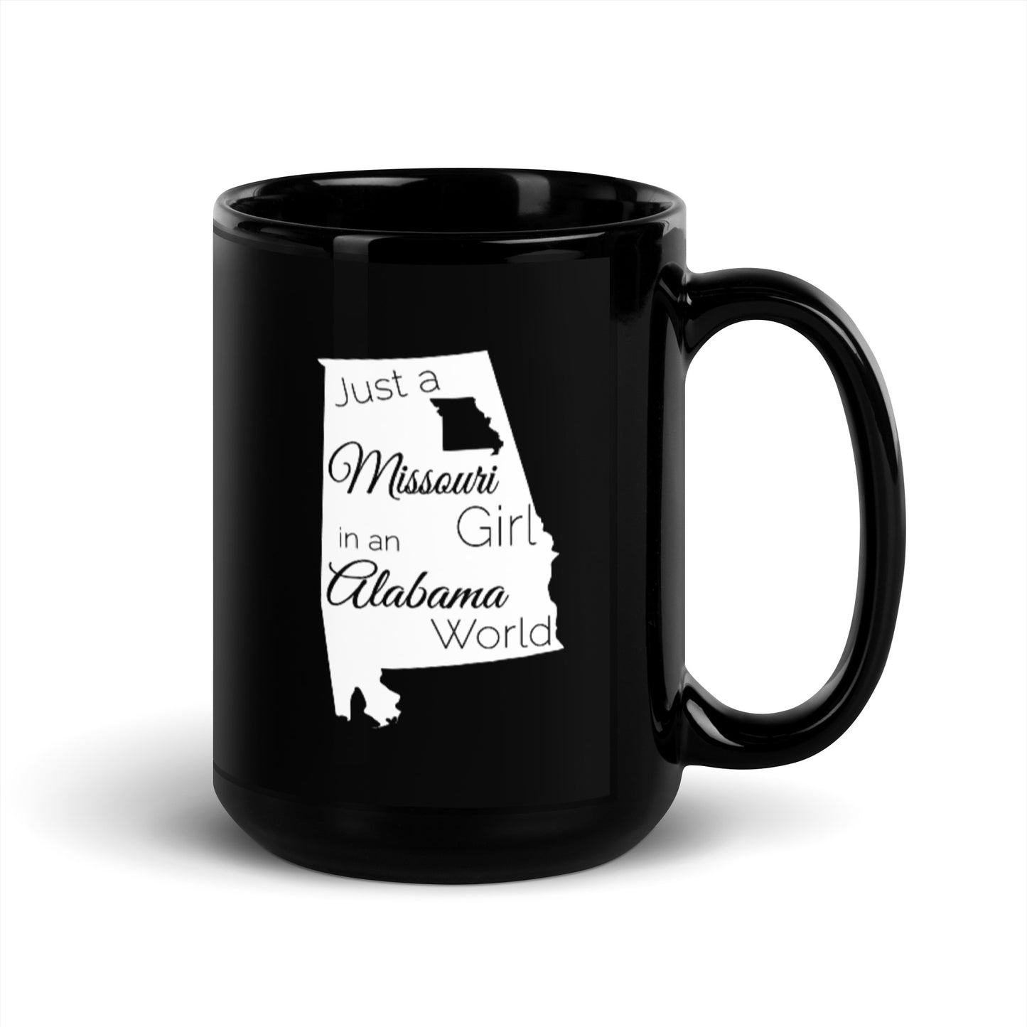 Just a Missouri Girl in an Alabama World Black Glossy Mug