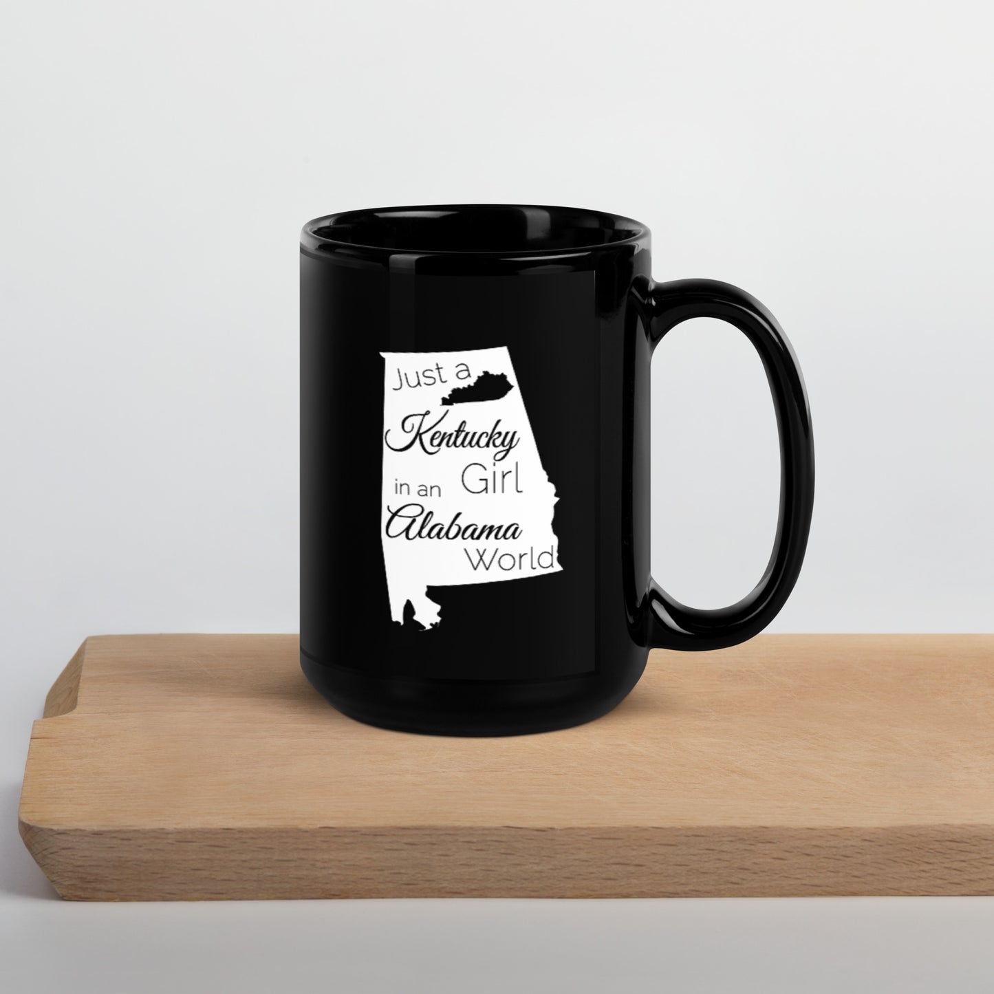 Just a Kentucky Girl in an Alabama World Black Glossy Mug