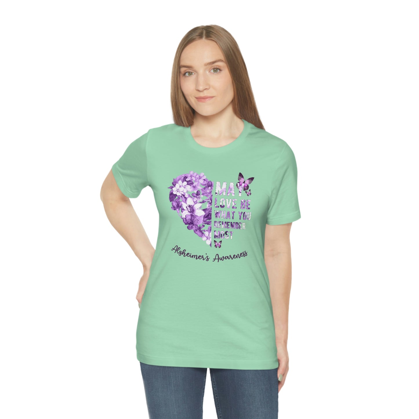 May Love Be What You Remember Most Alzheimer Awareness Print Unisex Jersey Short Sleeve Tee