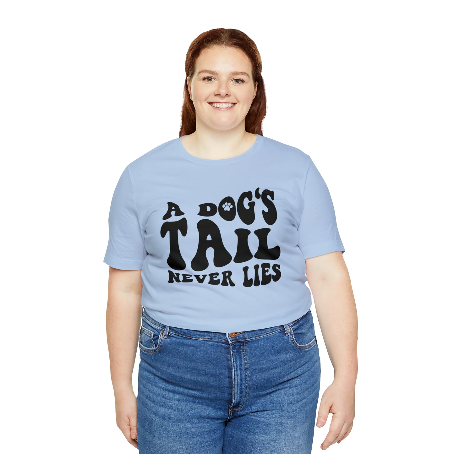 A Dog's Tail Never Lies Short Sleeve T-shirt