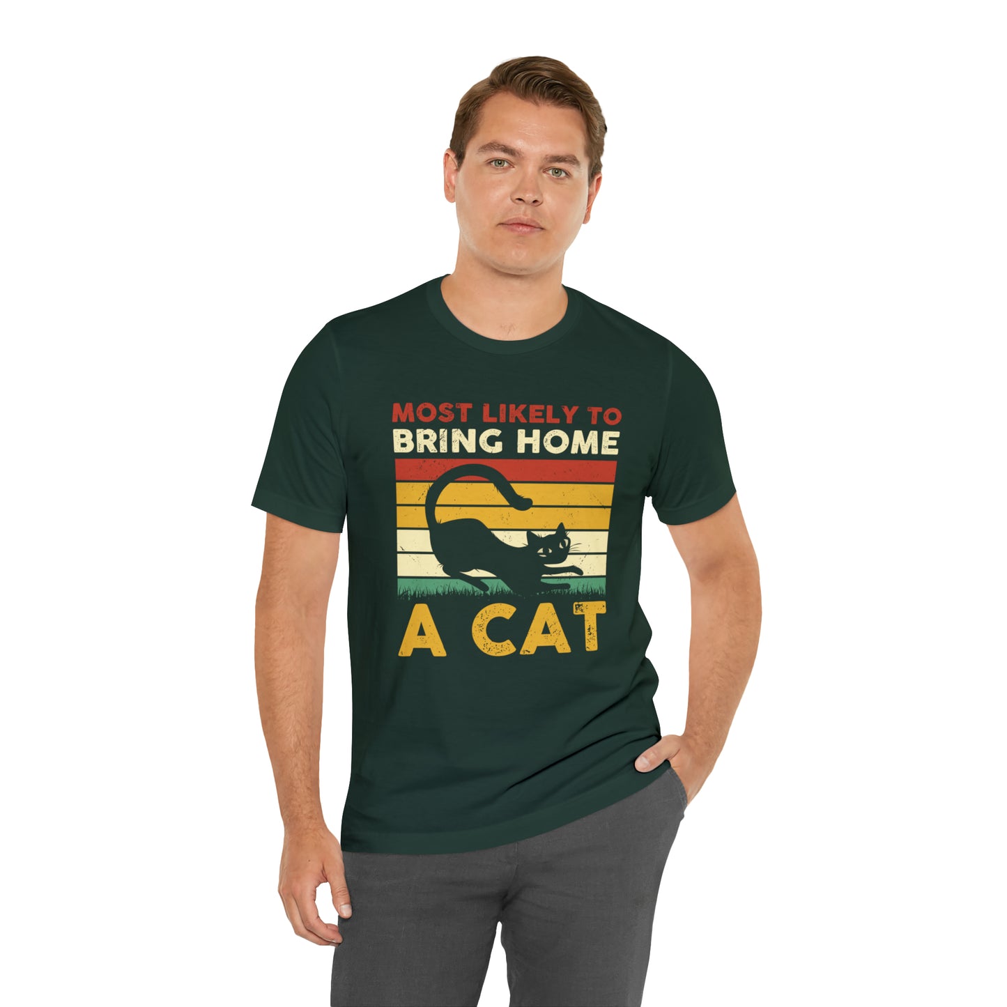 Most Likely to Bring Home a Cat Short Sleeve T-shirt