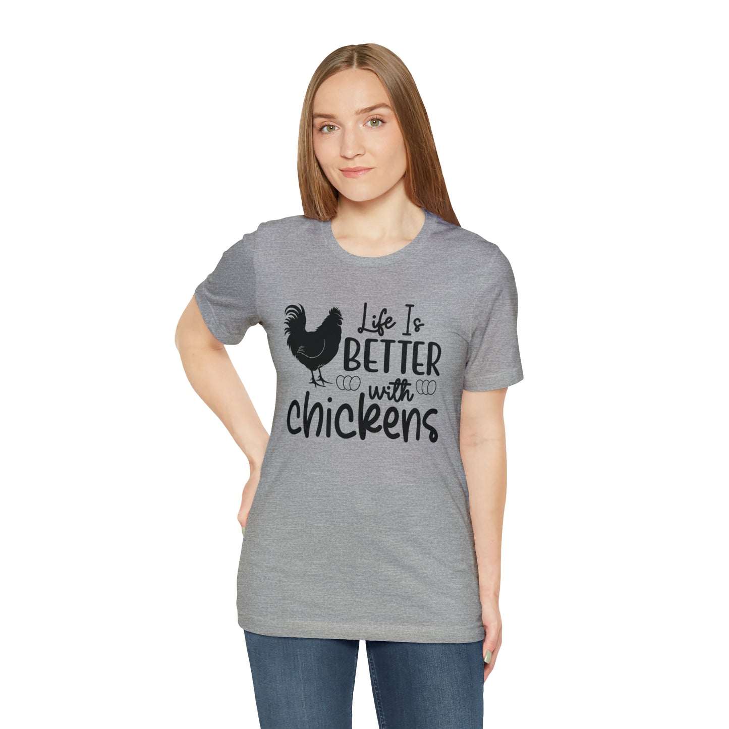 Life Is Better With Chickens Short Sleeve T-shirt