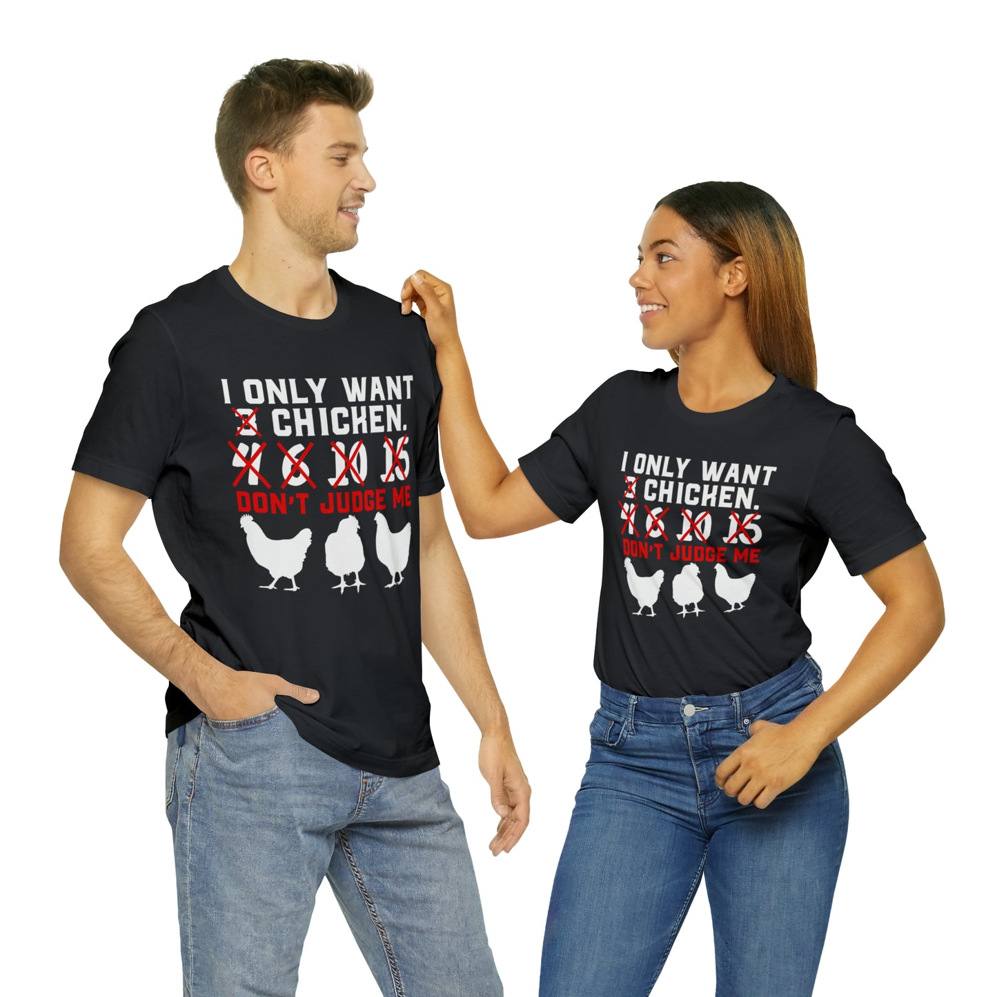 I Only Want Chicken Don't Judge Me Short Sleeve T-shirt