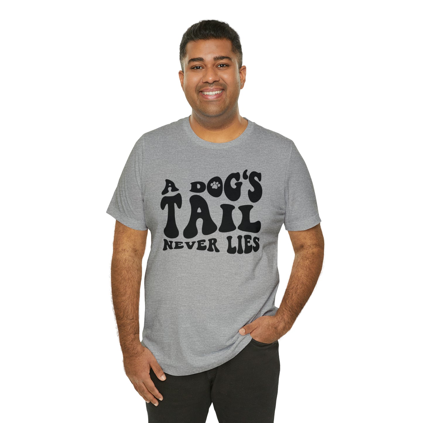 A Dog's Tail Never Lies Short Sleeve T-shirt
