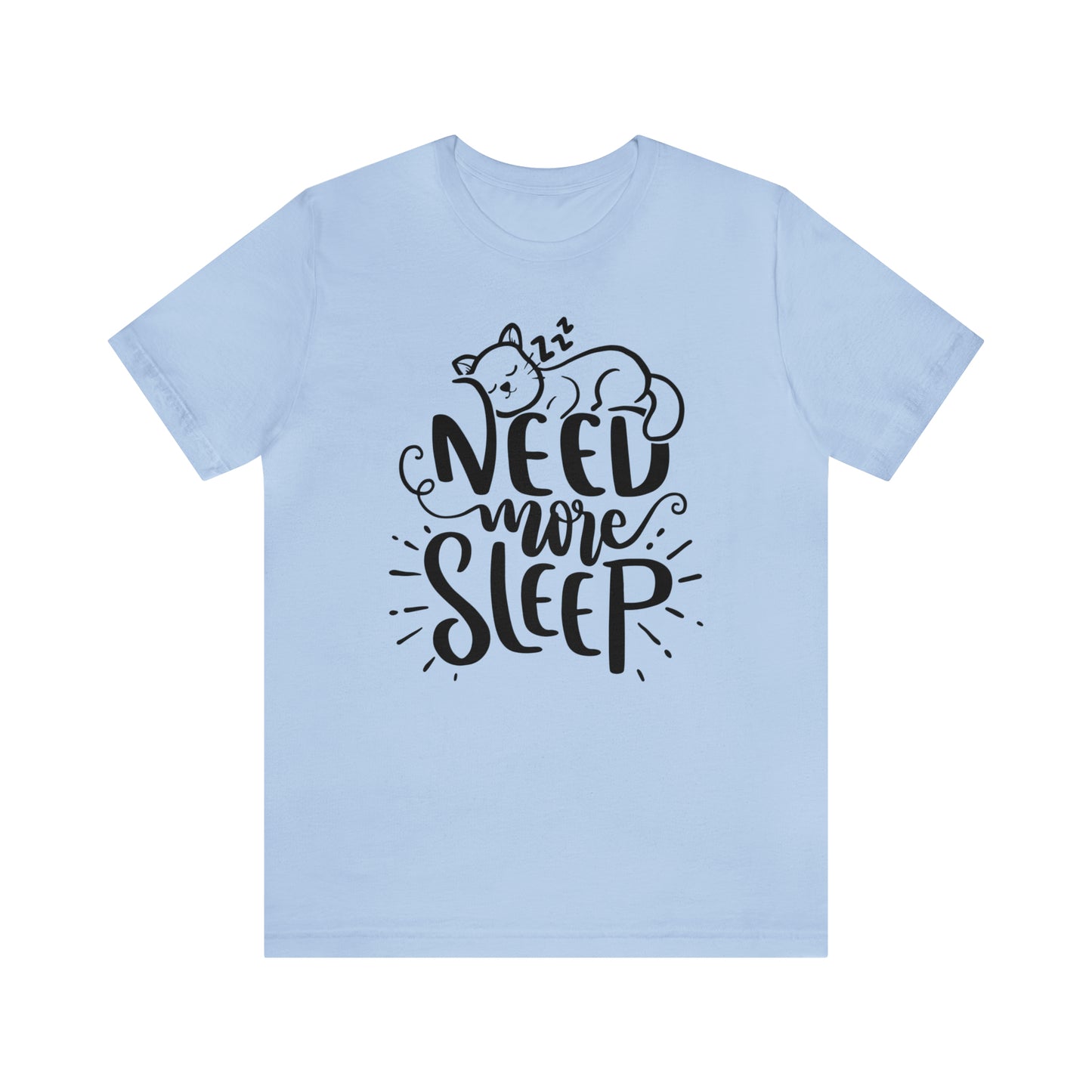 Need More Sleep Cat Short Sleeve T-shirt