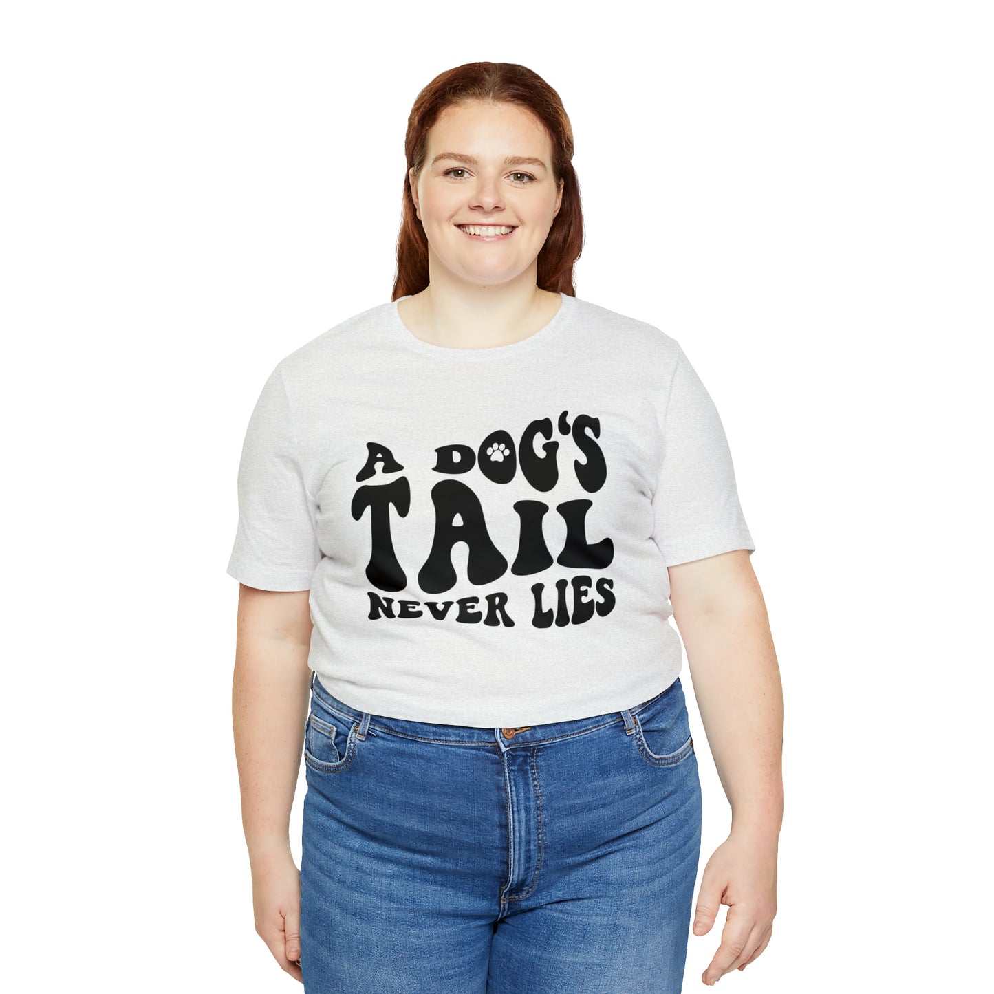 A Dog's Tail Never Lies Short Sleeve T-shirt