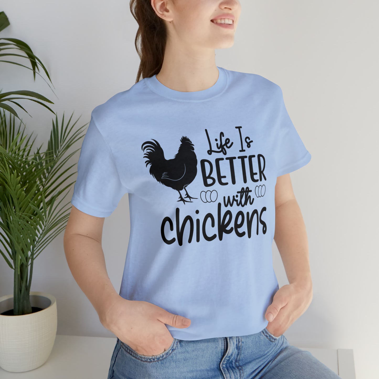 Life Is Better With Chickens Short Sleeve T-shirt