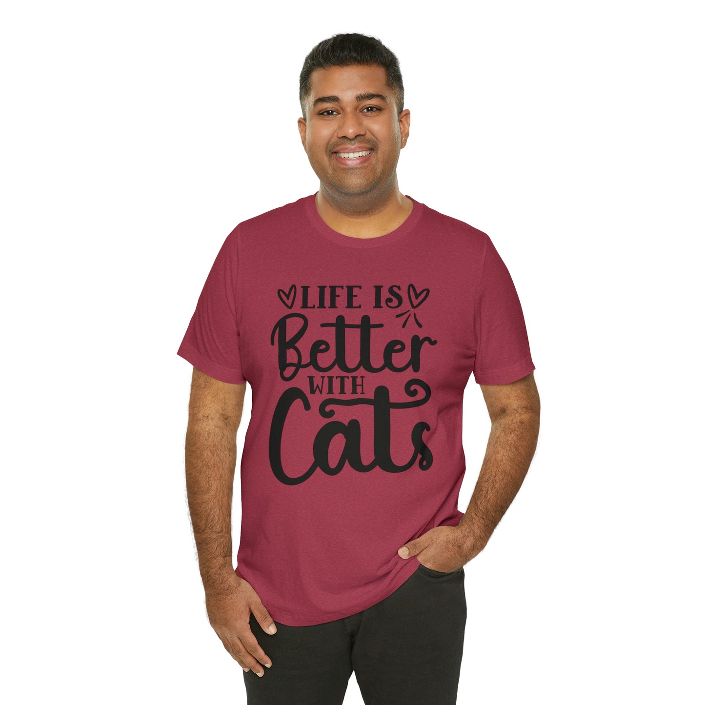 Life is Better With Cats Short Sleeve T-shirt