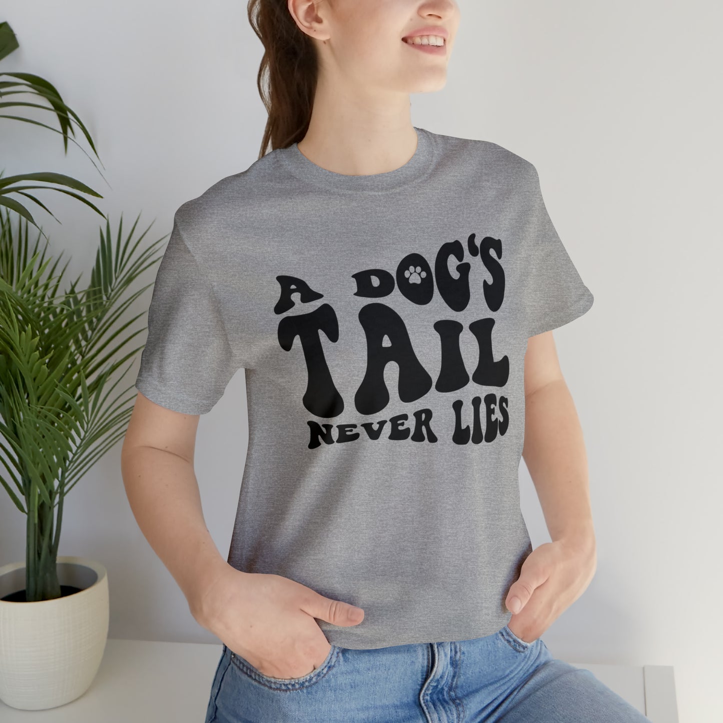 A Dog's Tail Never Lies Short Sleeve T-shirt