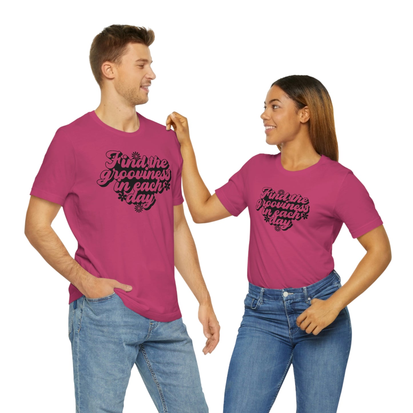 Find the Grooviness in Each Day Unisex Jersey Short Sleeve Tee