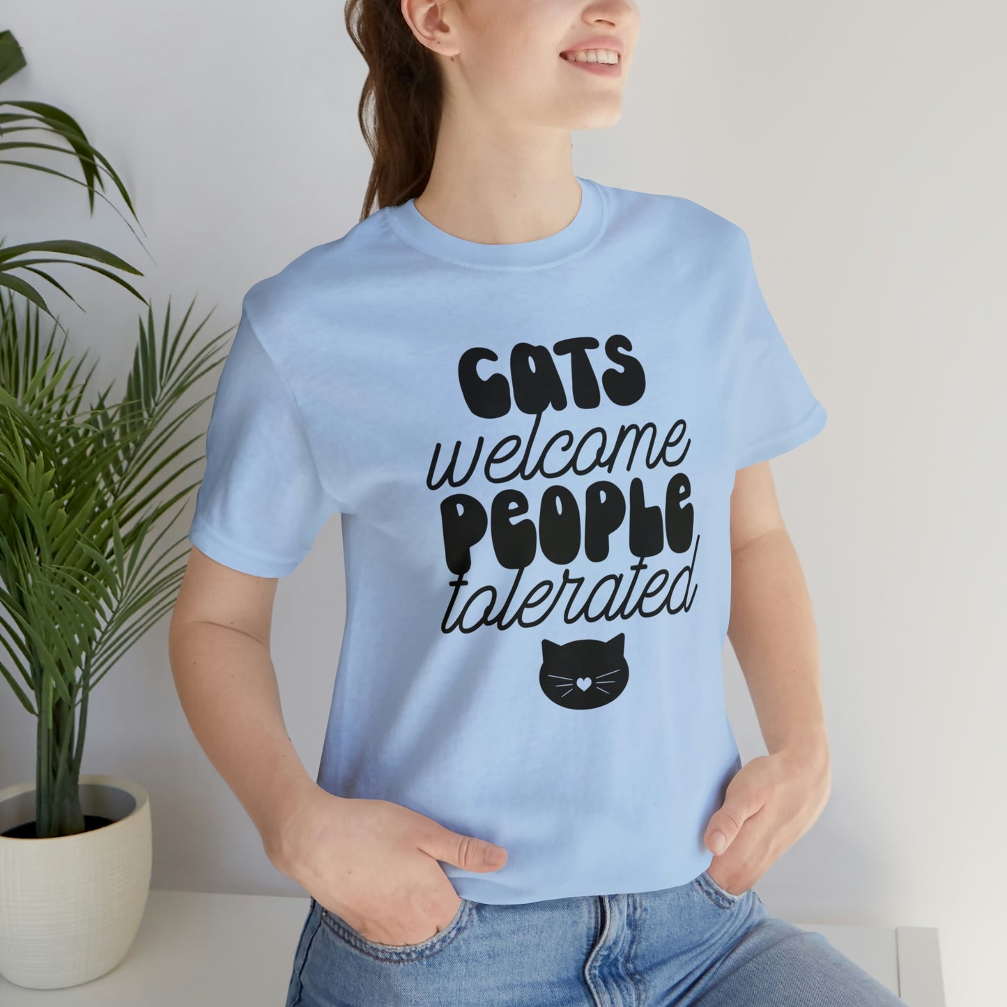 Cats Welcome People Tolerated Short Sleeve T-shirt