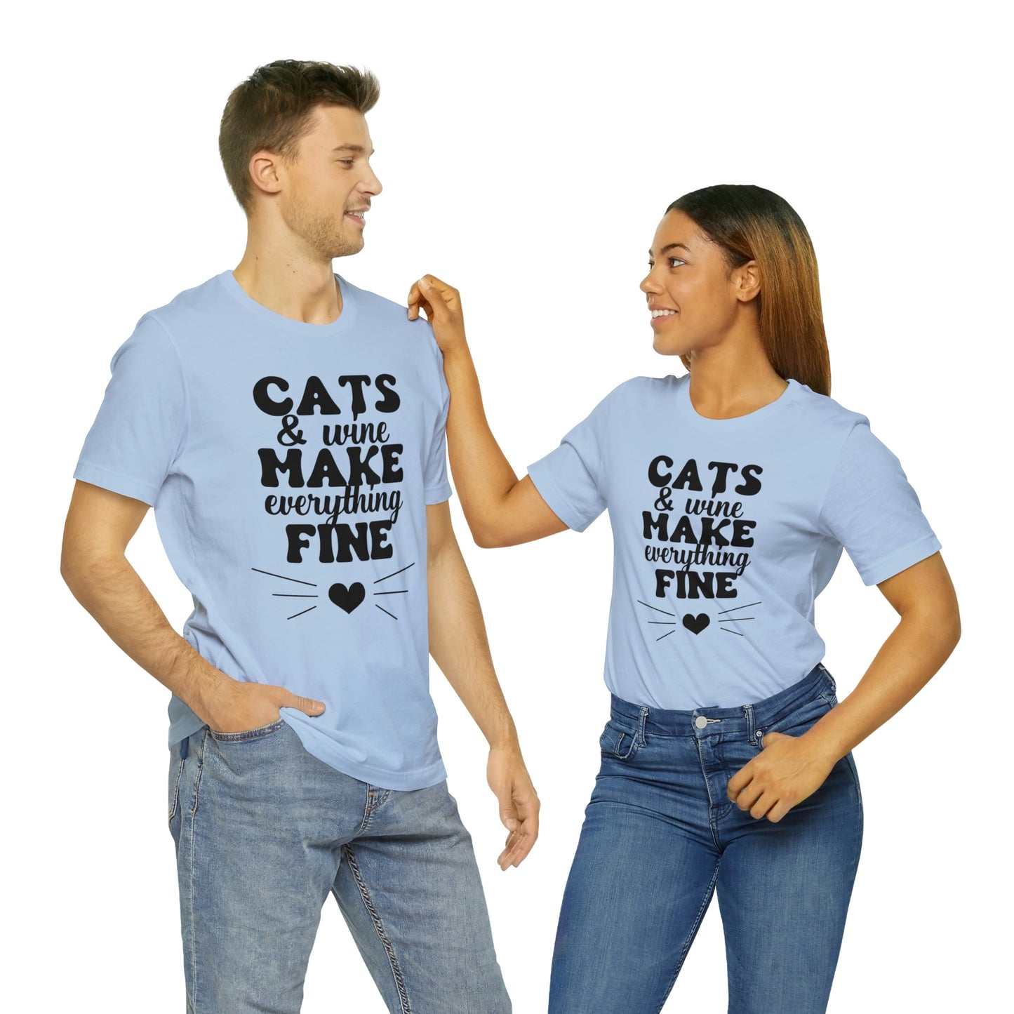 Cats & Wine Make Everything Fine Short Sleeve T-shirt